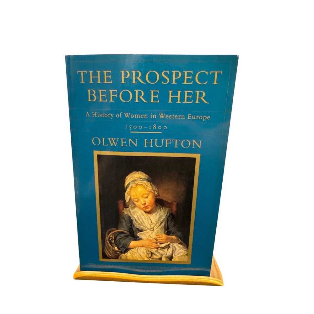 The Prospect Before Her History of Women Western Europe 1500-1800